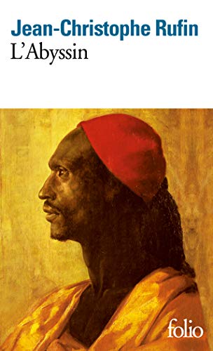 L'Abyssin: Relation des extraordinaires voyages de Jean-Baptiste Poncet, ambassadeur du Négus auprès de Sa Majesté Louis XIV von Folio